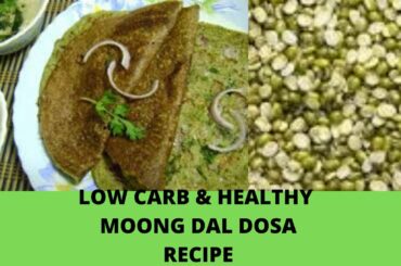 Low carb & healthy Moongdhal Dosa | Pesaret | Moongdhal dosa Recipe | Moong dal dosa for weight loss