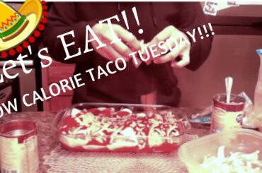 LOW CALORIE MEAL. TACO TUESDAY.