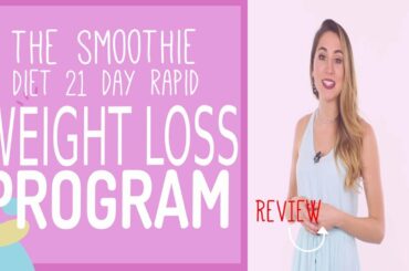 The Smoothie Diet | 21 Day Rapid Weight Loss Program Review