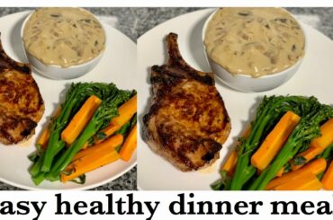 Easy Healthy Dinner Meals: Pork Chops & Creamy Mashed Potatoes