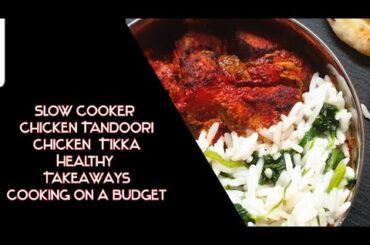 Slow Cooker Chicken Tikka/ Tandoori chicken. Healthy and cheap cooking on a budget!