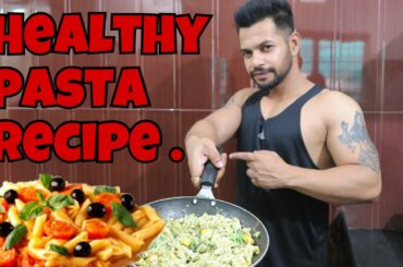 Healthy Pasta Recipes For Weight Loss  | Whole Wheat Pasta | Hindi