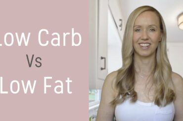 Low Carb Vs Low Fat Diet | What's The Right Choice for Busy Women