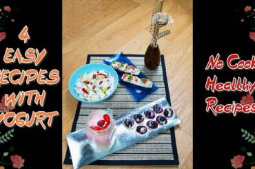 No Cook Healthy Recipes | Recipes with Yogurt | No Cook Yogurt Recipes