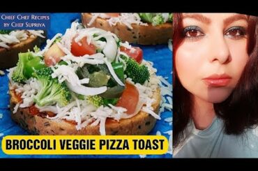 BROCCOLI VEGGIE PIZZA TOAST RECIPE | HEALTHY BREAD PIZZA| EASY QUICK CHESSY | BY CHIEF CHEF RECIPES