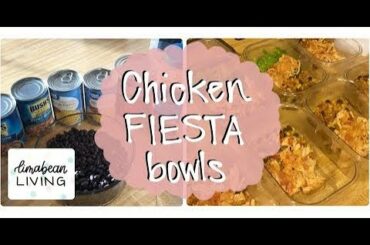 Chicken Fiesta Bowls | Easy Dinner and Meal Prep - ANYONE can make this!