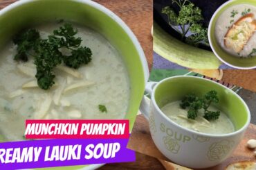 आसान और झटपट सूप सर्दियों के लिए | Soup Recipe for Weight Loss | Lauki ka Soup  ~ by MunchkinPumpkin