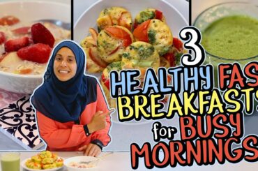 3 Fast and Healthy Breakfast Recipes for BUSY Mornings!