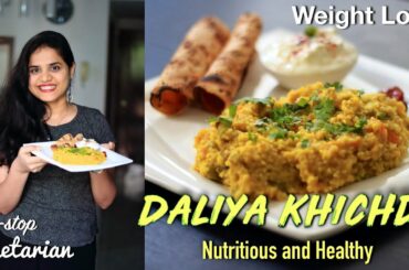 Daliya Khichdi || Cracked Wheat || Nutritious recipe for Weight Loss || One-Stop Vegetarian