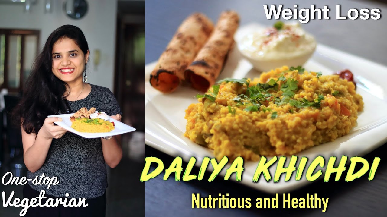 Daliya Khichdi || Cracked Wheat || Nutritious recipe for Weight Loss || One-Stop Vegetarian Daliya Khichdi || Cracked Wheat || Nutritious recipe for Weight Loss || One-Stop Vegetarian
