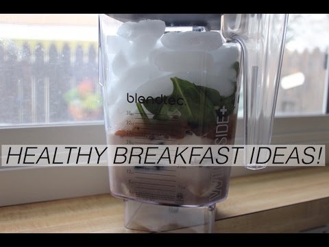 HEALTHY BREAKFAST IDEAS! HEALTHY BREAKFAST IDEAS!