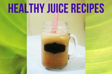 Healthy Juice Recipes | Juice Recipes for Glowing Skin, Health & Weight Loss