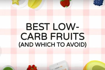 Best Low-Carb Fruits (and Which to Avoid)