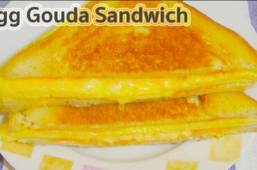 Egg Gouda Sandwich : Breakfast Recipe