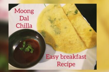 Moong Dal Chilla/Breakfast Recipe/Perfect Moong Dal Chilla/Healthy Recipe