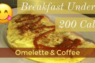 Omelette and Coffee Under 200 Calories: Dieting, Health & Fitness, Weightloss, Caloric