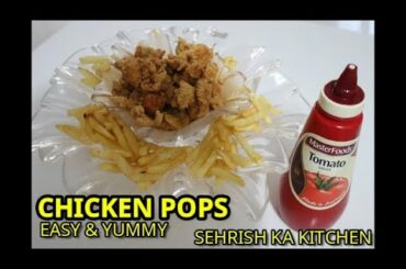 CHICKEN POPS/KIDS LUNCH IDEA/ YUMMY, EASY & QUICK RECIPE| SEHRISH KA KITCHEN/Vlog.