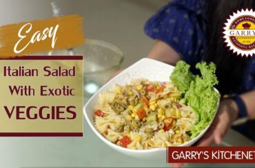 Italian Salad With Exotic Veggies | Corn Salad | Healthy Salad Recipe | Italian Salad