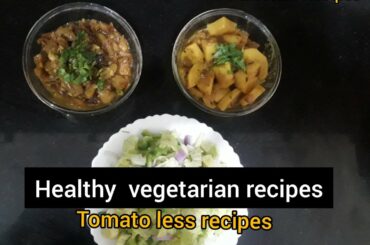 SIMPLE HEALTHY VEGETARIAN RECIPES FOR WEIGHT LOSS - VEGETARIAN TOMATO LESS RECIPES IN URDU/HINDI