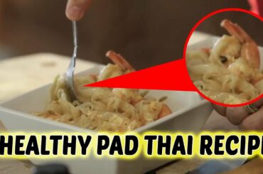 How to Cook Healthy Pad Thai Recipe With Shrimp