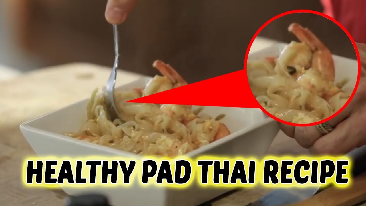 How to Cook Healthy Pad Thai Recipe With Shrimp How to Cook Healthy Pad Thai Recipe With Shrimp
