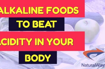 Alkaline Foods To Beat Inflammation - Cut Acidity To Improve Your Health And Longevity