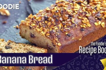 How To Make Eggless Banana Bread | Simple Vegan Banana Cake Recipe | The Foodie's Recipe Book