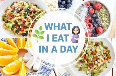 What I Eat In a Day While Pregnant | HEALTHY VEGAN RECIPES