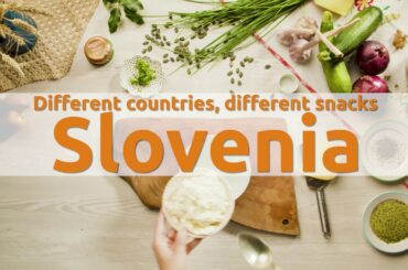 Different countries, different snacks: Slovenia
