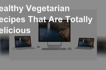 Healthy Vegetarian Recipes That Are Totally Delicious