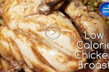 Chicken Broast | How To Make Low Calorie Juicy and Delicious Roasted Chicken