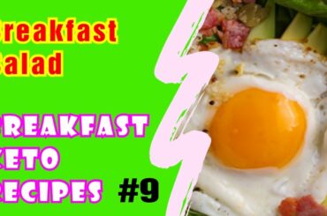 Breakfast  Salad - Breakfast Keto Recipes #9