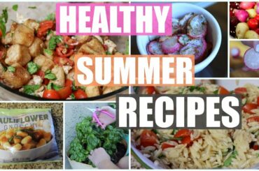 Light & Healthy Recipes! Summer 2019