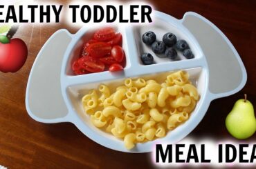 HEALTHY AND EASY MEAL IDEAS FOR TODDLERS