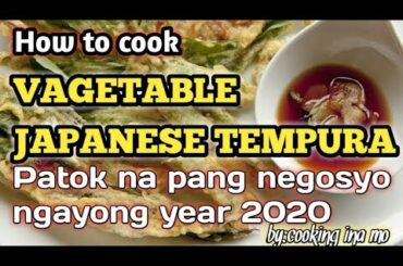 How to cook vagetable japanese tempura// puwedeng pang negosyo