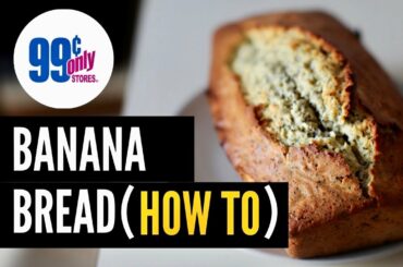 How To Make Easy Banana Bread (Ep. 47): 99 Cent Store Ingredients!