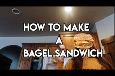 how to make a bagel sandwich (easy) |vlogmas 8