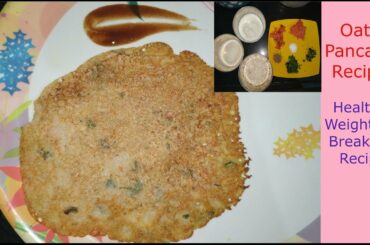 Oats Pancake(Chilla) Recipe|Healthy Breakfast For Quick Weightloss|How To Lose Weight Fast With Oats