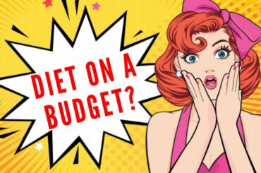 How to Eat Healthy Foods When on a Budget - Diet On a Budget 2020