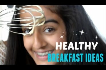 HEALTHY BREAKFAST IDEAS:)