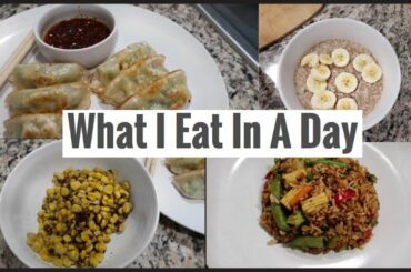 What I Eat In A Day | Quick & Easy Meal Ideas
