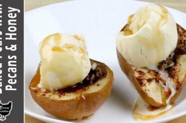 How to Make Baked Pears with Pecans & Honey Recipe | Healthy Food Recipes