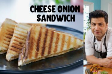 Cheese Onion Grilled Sandwich चीज़ प्याज़ का ग्रिल्ड सैंडविच | Kunal Kapur Breakfast Nashta Recipes