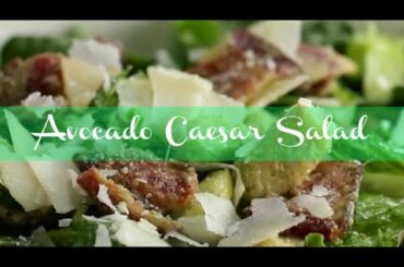 Healthy Bacon Avocado Caesar Salad.