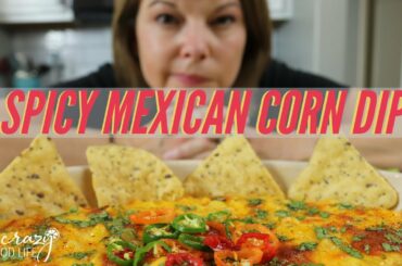 BOMB Spicy Mexican Corn Dip | And it's HEALTHY!