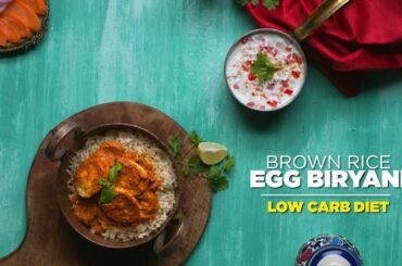 ब्राउन राइस बिरयानी | Brown Rice Egg Biryani Recipe | Healthy Biryani Recipe | Weight Loss Recipes