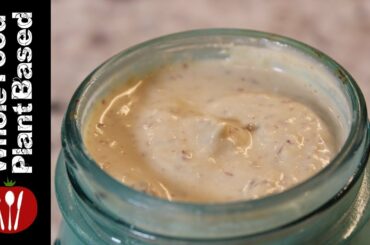 Best Two Plant Based Vegan Oil Free Salad Dressings: Whole Food Plant Based Vegan Recipes