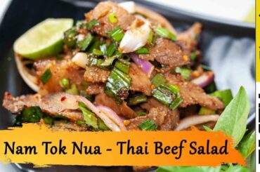 Easy & Authentic Thai Beef Salad Recipe or Nam Tok Nua (Quick & Unique Thai Salad)