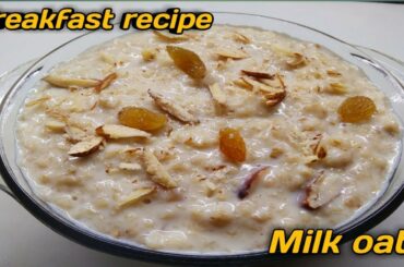 Milk oats/easy quick and healthy breakfast weight loss sweet recipe