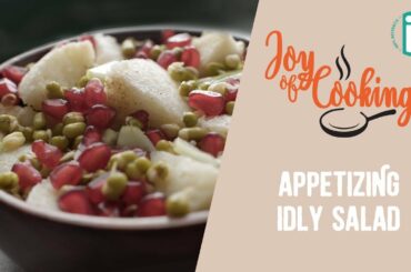 Idly Salad Recipe | Joy Of Cooking - iD Fresh Food